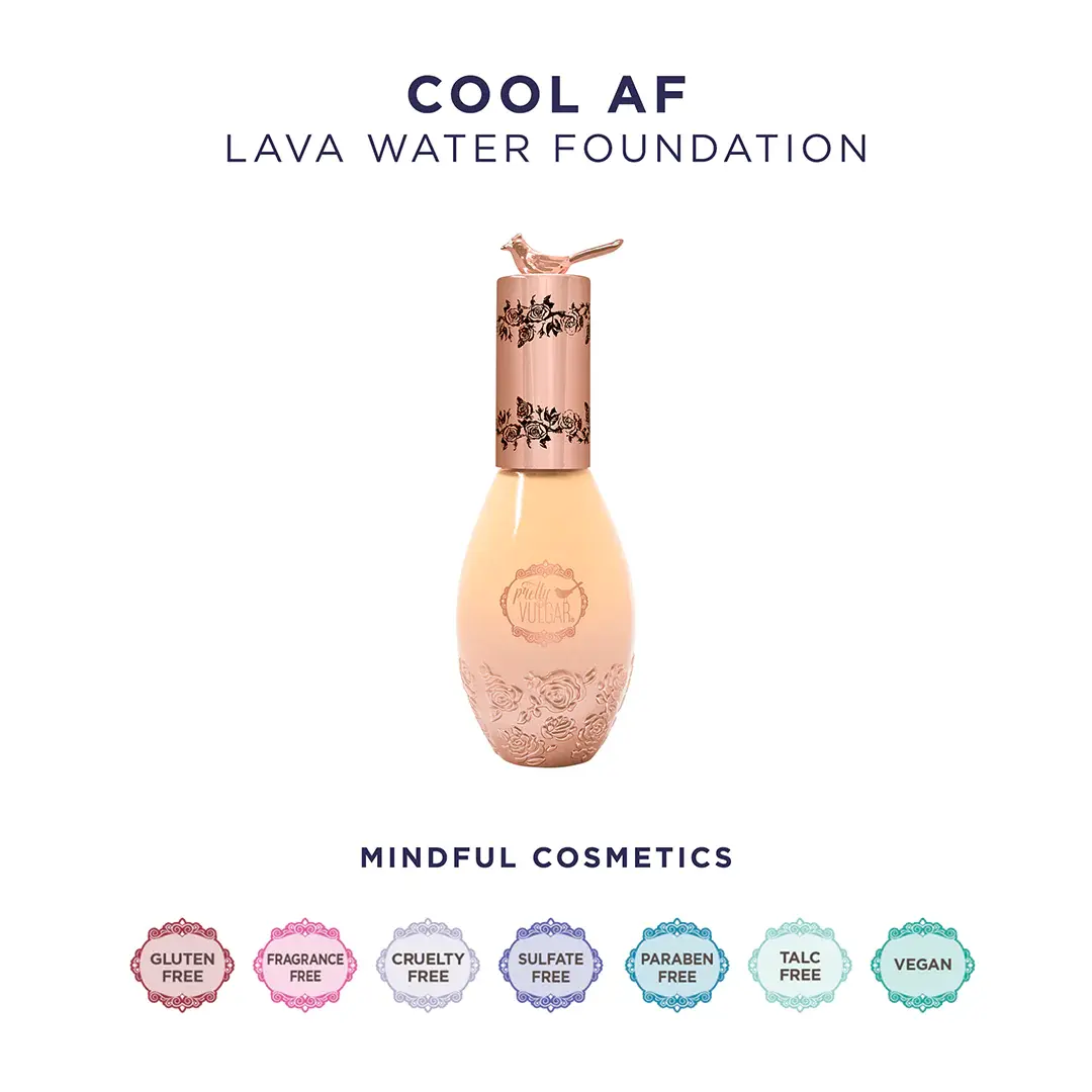 Pretty Vulgar Cool AF Lava Water Foundation